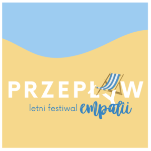 Przepływ Letni Festiwal Empatii